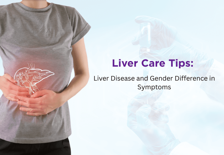 liver care tips liver disease and gender difference in symptoms.
