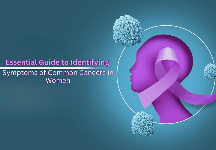 Common Cancers in Women