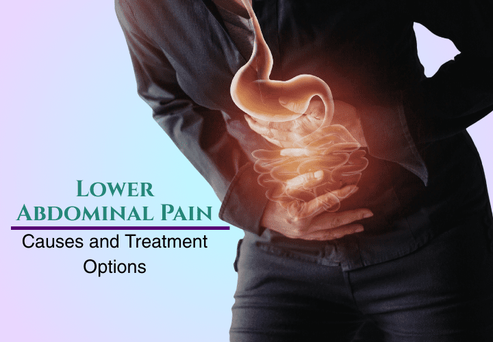 Lower Abdominal Pain - Causes and Treatment Options
