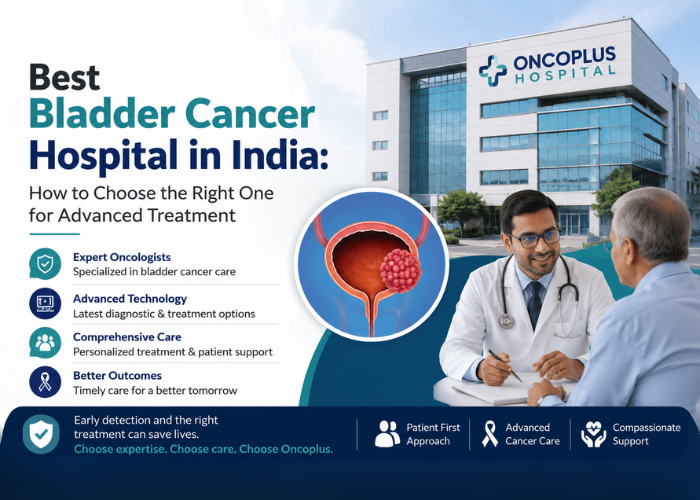 best bladder cancer hospital in India
